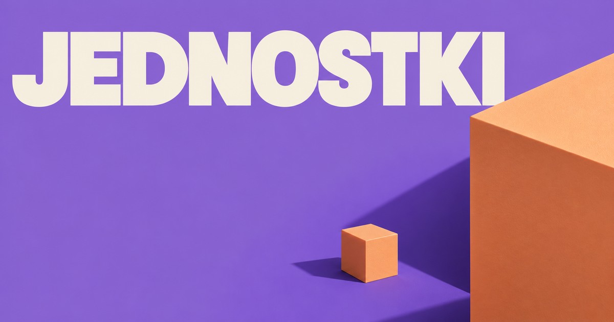 Gigantyczne słowo JEDNOSTKI i dwa matowe bloki o wyraźnie różnych rozmiarach.